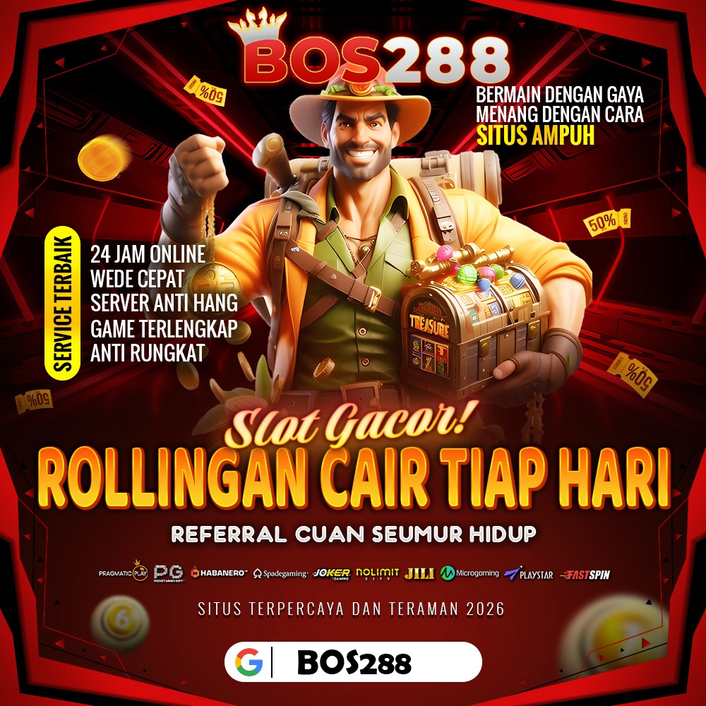 BOS288 : LAPAK TOTO SLOT GACOR 4D JITU RESMI ANTI RUNGKAD SERVER THAILAND HARI INI